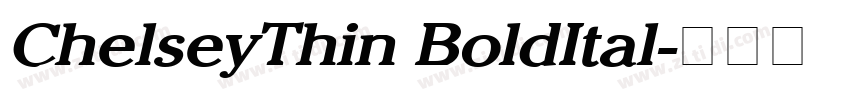 ChelseyThin BoldItal字体转换